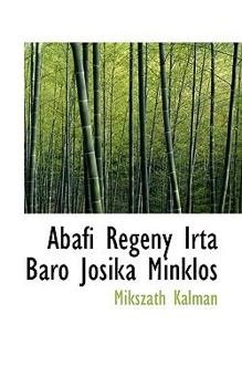 Hardcover Abafi Regeny Irta Baro Josika Minklos Book