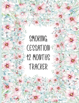Smoking Cessation 12 Months Tracker: Floral Cover Coloring Journal,Challenge Your Brain with Sudoku, Color And Doodle Away the Stress
