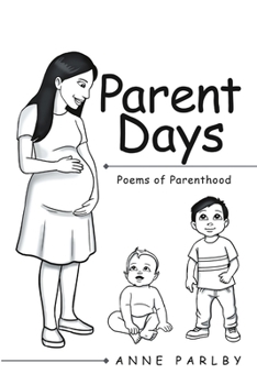 Parent Days: Poems of Parenthood