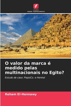 O valor da marca é medido pelas multinacionais no Egito? (Portuguese Edition)