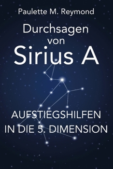 Paperback Aufstiegshilfen in die 5. Dimension: Durchsagen von Sirius A [German] Book