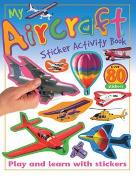 Paperback My Aircraft Sticker Activity Book: Play and Learn with Stickers Book