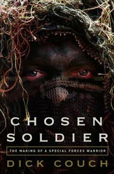 Hardcover Chosen Soldier: The Making of a Special Forces Warrior Book