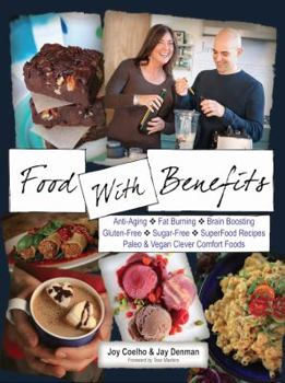 Paperback Food With Benefits: The JingSlingers' Delicious and Game-Changing Organic SuperFood Recipes of Gluten-Free & Sugar-Free, Paleo, Vegan & Omnivore Comfort Foods Book