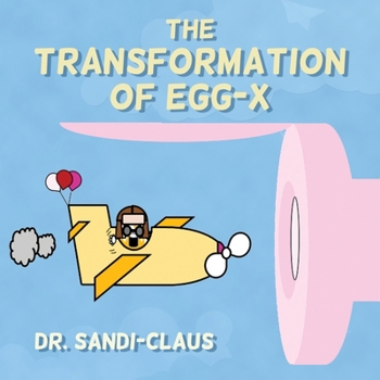 Paperback The Transformation of Egg-X Book