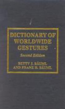 Hardcover Dictionary of Worldwide Gestures, Second Edition Book