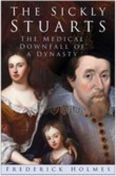 Paperback The Sickly Stuarts Book