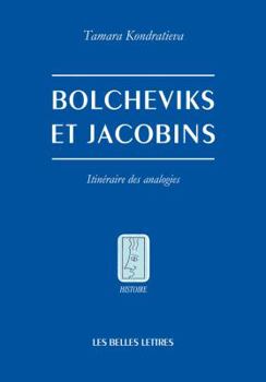 Paperback Bolcheviks Et Jacobins: Itineraire Des Analogies [French] Book
