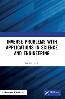 Paperback Inverse Problems with Applications in Science and Engineering Book