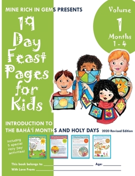 19 Day Feast Pages for Kids: Introduction to the Bahá'í Months and Holy Days: Months 1 - 4: Bahá, Jalál, Jamál, & 'Azamat (19 Day Feast Pages for Kids Volume 1, Bundle)