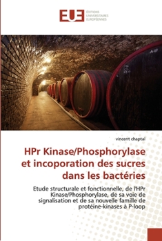 Paperback Hpr kinase/phosphorylase et incoporation des sucres dans les bactéries [French] Book