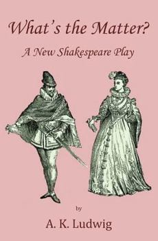 Paperback What's the Matter? A New Shakespeare Play Book
