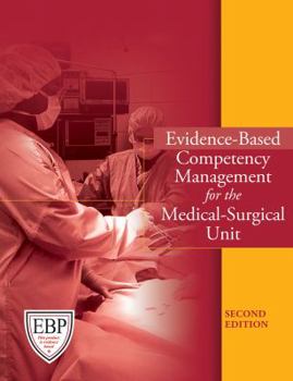 Paperback Evidence-Based Competency Management for the Medical-Surgical Unit [With CDROM] Book