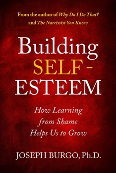 Paperback Building Self-Esteem: How Learning from Shame Helps Us to Grow Book