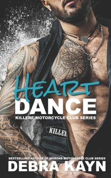 Heart Dance - Book #2 of the Killere Motorcycle Club