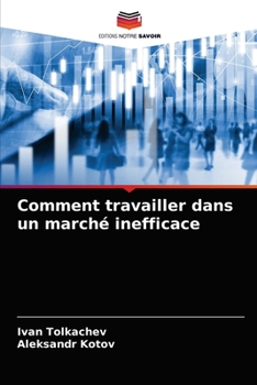 Paperback Comment travailler dans un marché inefficace [French] Book