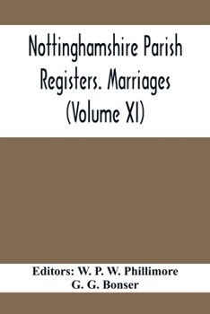 Paperback Nottinghamshire Parish Registers. Marriages (Volume XI) Book