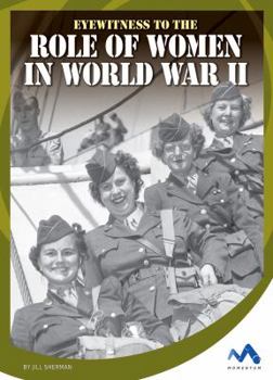 Library Binding Eyewitness to the Role of Women in World War II Book