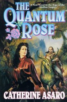 The Quantum Rose - Book #6 of the Saga of the Skolian Empire