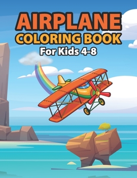 Paperback Airplane Coloring Book For Kids Ages 4-8: These Beautiful Airplane Coloring Book Pages With Doodles Gift Idea For Kids 4-8 Book