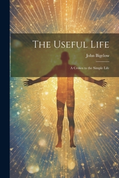Paperback The Useful Life: A Crown to the Simple Life Book