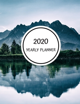 Paperback 2020 Yearly Planner: Calendar - Perfect To Organize Your Month, Week And Year - Monthly And Weekly Planner, Task List And Notes For Every D Book