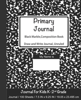Paperback Primary Journal: Black Marble, Composition Book, draw and write journal, Unruled Top: Journal For Kids K-2nd Grade, 0.5 Inch Ruled Bott Book