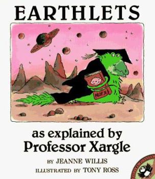 Paperback Earthlets: As Explained by Professor Xargle Book