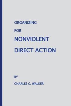 Paperback Organizing for Nonviolent Direct Action Book