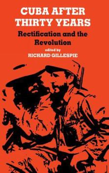 Paperback Cuba After Thirty Years: Rectification and the Revolution Book