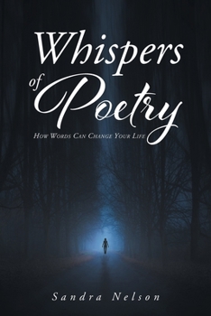 Paperback Whispers of Poetry: How Words Can Change Your Life Book