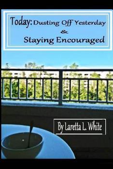 Paperback Today: Dusting Off Yesterday & Staying Encouraged Book