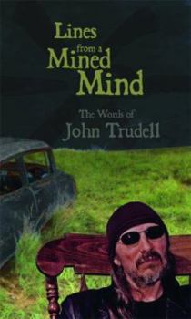 Paperback Lines from a Mined Mind: The Words of John Trudell Book