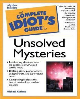 Paperback The Complete Idiot's Guide to Unsolved Mysteries Book