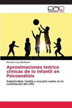 Paperback Aproximaciones teórico clínicas de lo infantil en Psicoanálisis [Spanish] Book