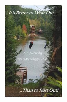 Paperback It's Better to Wear Out Than to Rust Out! Book