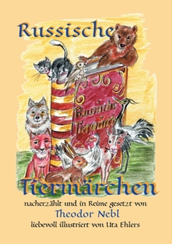 Paperback Russische Tiermärchen: frei nach Alexei N. Tolstoi nacherzählt und in Reime gesetzt [German] Book