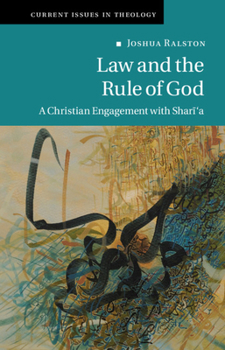 Hardcover Law and the Rule of God: A Christian Engagement with Shari'a Book