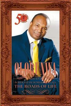Paperback Olorunwa: Portrait Of Sunday Adelaja - The Roads Of Life Book