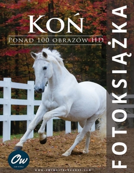 Paperback Koń: Fotoksiążka [Polish] Book