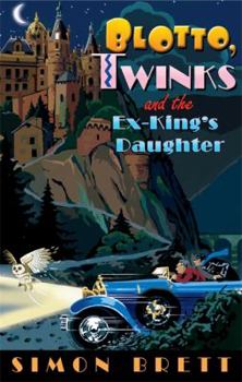 Hardcover Blotto, Twinks and the Ex-King's Daughter Book