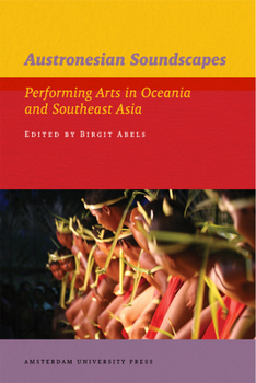 Paperback Austronesian Soundscapes: Performing Arts in Oceania and Southeast Asia Book
