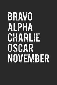Bravo Alpha Charlie Oscar November: Funny Bacon, Journal, College Ruled Lined Paper, 120 pages, 6 x 9