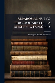 Paperback Reparos al nuevo diccionario de la Academia Española [Spanish] Book