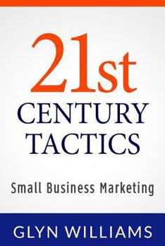 Paperback 21st Century Tactics: : Small Business Marketing Book