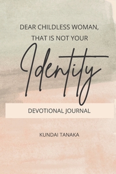 Paperback Christian Devotional: Dear childless woman that is not your identity Book