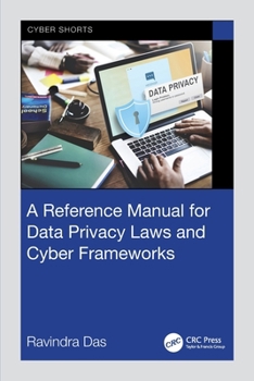 Paperback A Reference Manual for Data Privacy Laws and Cyber Frameworks Book