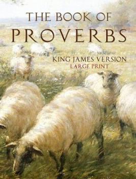 Paperback The Book of Proverbs: King James Version: Large Print Book