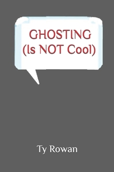 Paperback GHOSTING (Is NOT Cool) Book