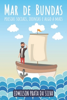 Paperback Mar de Bundas: Poesias Sociais, Ironias e Algo Mais [Portuguese] Book